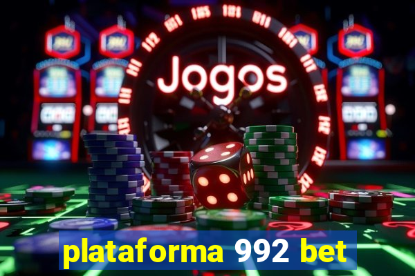 plataforma 992 bet